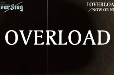 SEPT ReverSing 劇中歌「OVERLOAD」song by NOW OR NEVER／長月翠