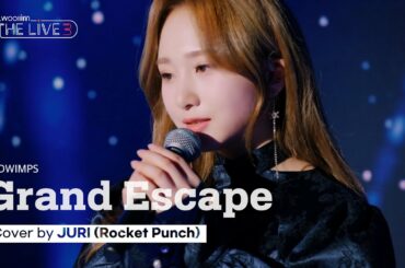 [woollim THE LIVE 3] 쥬리(RocketPunch) - Grand Escape Feat. Toko Miura COVER (원곡:RADWIMPS) | 날씨의아이 OST