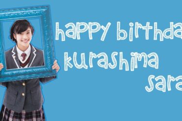 Happy Birthday Kurashima Sara ( 倉島颯良 ) - Sakura Gakuin ( さくら学院 )