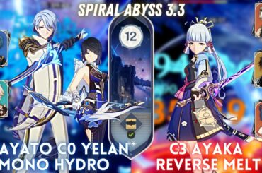 C1 Ayato Yelan Mono Hydro & C3 Ayaka Reverse Melt | Spiral Abyss 3.3 Floor 12 - 9⭐