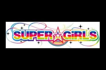 150316~150319   SUPER☆GiRLS   超絶パーティー