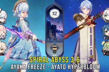 C0 Ayaka Freeze and C0 Ayato Hyperbloom - Genshin Impact Abyss 3.6 - Floor 12 9 Stars