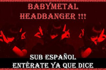 🤘 Headbanger!!   BABYMETAL 🤘 sub español 🎵 LIVE BUDOKAN Black Night and LEGEND METAL GALAXY day 2