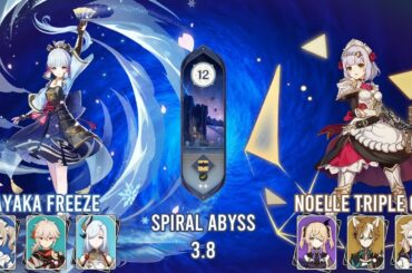 Spiral Abyss 3.8 Floor 12 (9 Stars) - Ayaka Freeze & Noelle Triple Geo | Genshin Impact