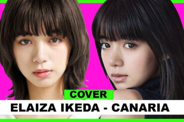 Elaiza Ikeda Cover "Canaria"