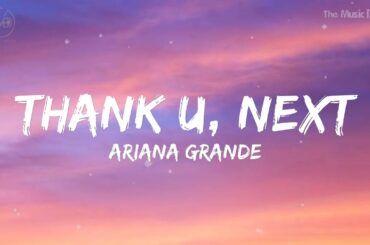 thank u, next (lyrics) - Ariana Grande & mix James Arthur, Calum Scott, Stephen Sanchez....