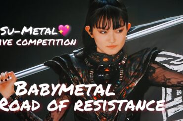 BABYMETAL 【中日歌詞】- Road of Resistance [live Compilation] (SU-METAL mainly focus)