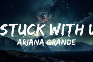 Ariana Grande - Stuck with U (Lyrics) ft. Justin Bieber  | 15p Lyrics/Letra