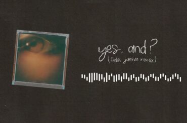 Ariana Grande - yes, and? (Felix Jaehn Remix)