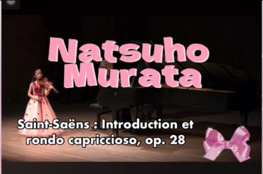村田夏帆　Natsuho Murata        Saint-Saëns : Introduction et rondo capriccioso, op. 28  (2019)