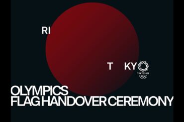 「Rio to Tokyo」Tokyo 2020 Olympic Flag Handover