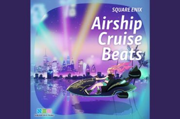 セーラのテーマ (Airship Cruise Beats Version)