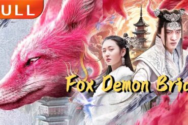 [MULTI SUB]Full Movie《Fox Demon Bride》|action|Original version without cuts|#SixStarCinema🎬