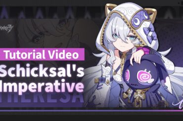 ★ Schicksal's Imperative Tutorial Video ★ — Honkai Impact 3rd