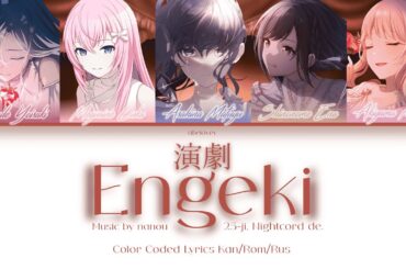 [FULL VER] Пьеса | Engeki (演劇) 25時、ナイトコードで。[Color Coded Lyrics Kan/Rom/Rus]